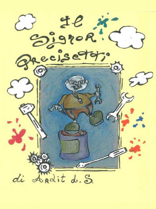 Title details for Il Signor Precisetti by Ardit L. S. - Available